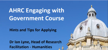 Slide showing Radcliffe Camera against a blue sky and the words 'AHRC Engaging with Government Course - Hints and Tips for Applying'. Dr Ian Lyne, Head of Research Facilitation, Humanities.